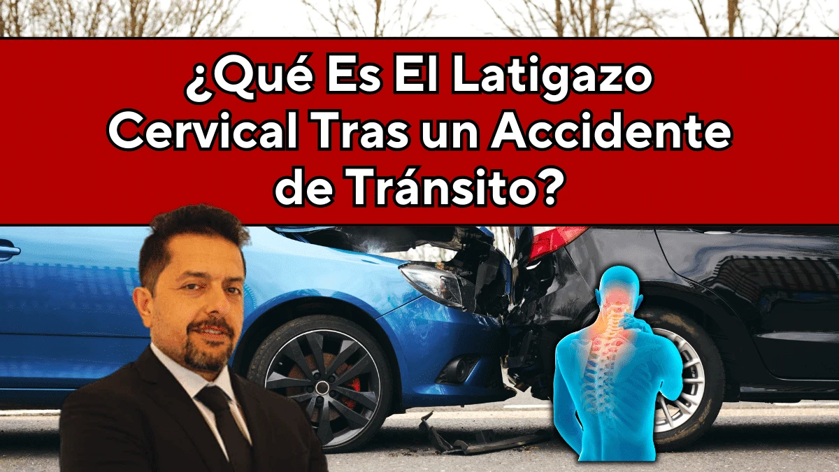 ¿Qué Es El Latigazo Cervical Tras Un Accidente De Tránsito?