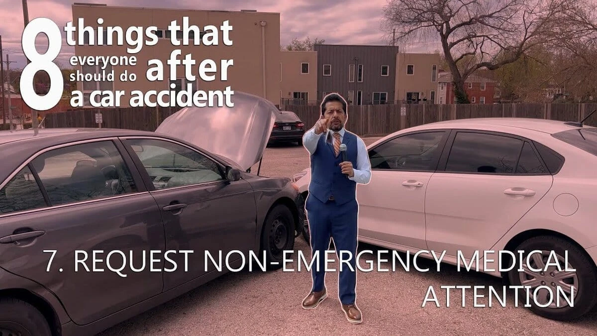 8 things to do after a car accident: 7. Request Non Emergency Medical Attention