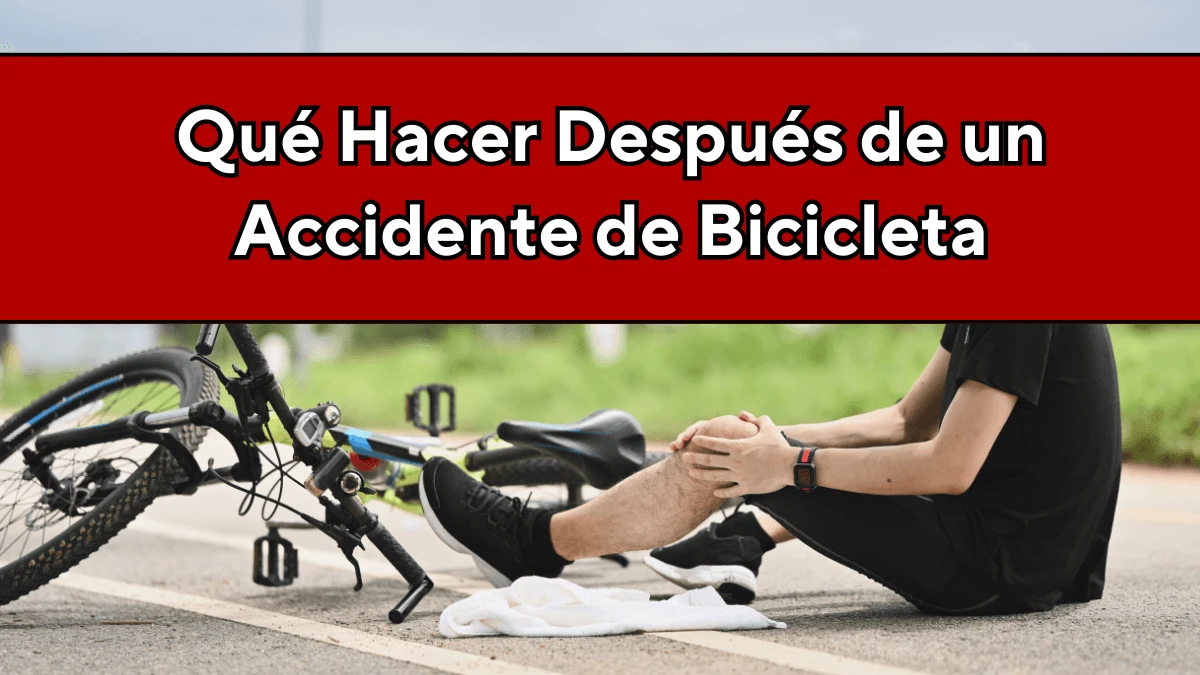 Qué Hacer Después de un Accidente de Bicicleta