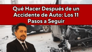 Que-Hacer-Despues-de-un-Accidente-de-Auto-Los-11-Pasos-a-Seguir-300x200